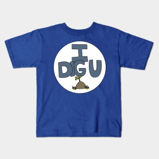 I DIG U illustrated funny dirt lover badge Kids T-Shirt